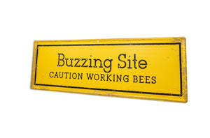 Bee Signs - 'Buzzing Site CAUTION WORKING BEES'